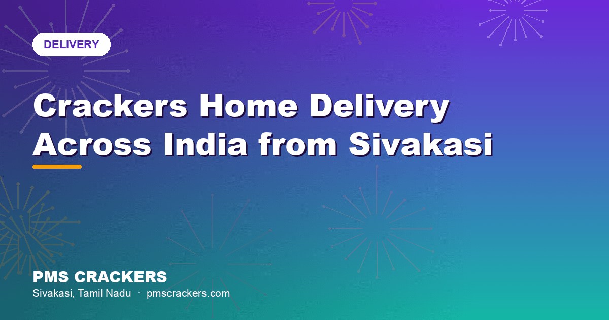 Crackers home delivery across India from PMS Crackers Sivakasi
