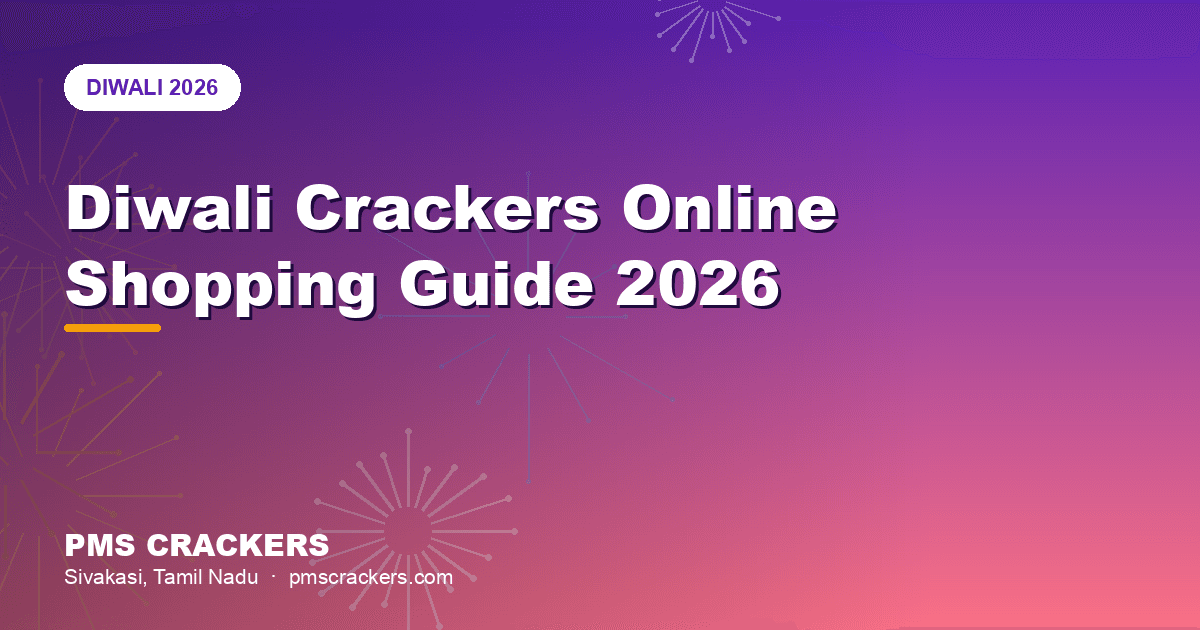 Diwali crackers online shopping guide 2026 from PMS Crackers Sivakasi