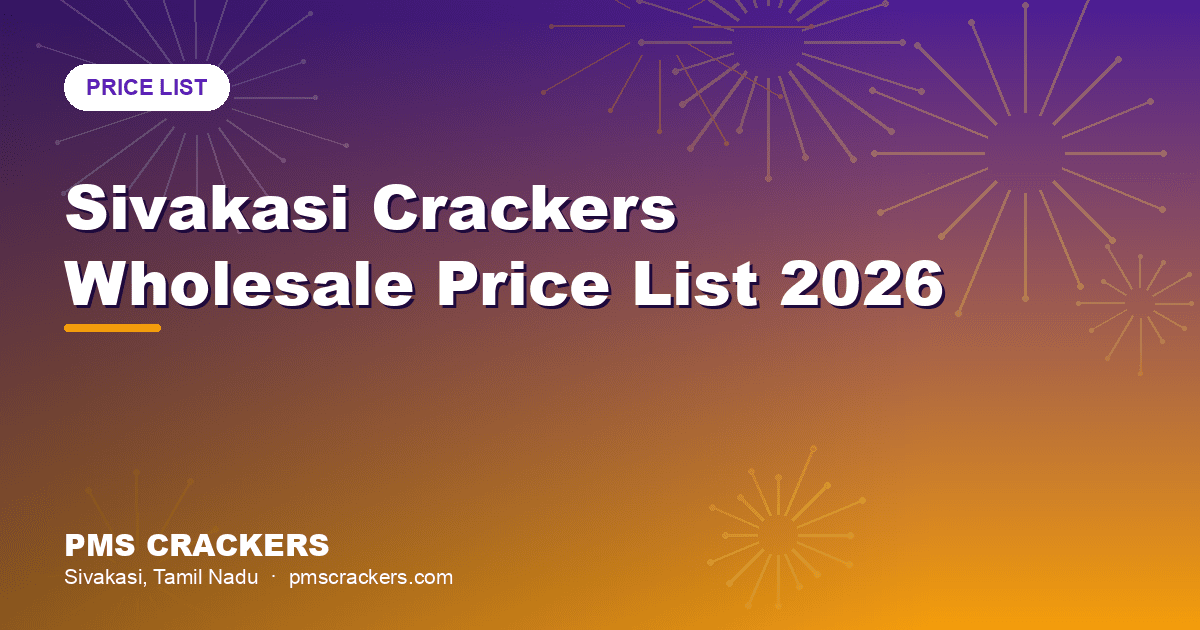 Sivakasi crackers wholesale price list 2026 from PMS Crackers